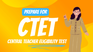 Central Teacher Eligibility Test CTET